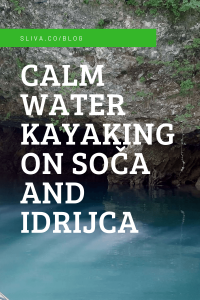 Calm water kayaking on Soča and Idrijca_pin