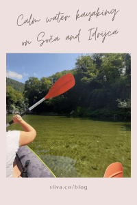 Calm water kayaking on Soča and Idrijca